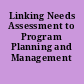 Linking Needs Assessment to Program Planning and Management