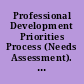 Professional Development Priorities Process (Needs Assessment). Leader's Handbook