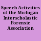 Speech Activities of the Michigan Interscholastic Forensic Association 1979-80
