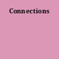 Connections