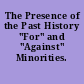 The Presence of the Past History "For" and "Against" Minorities.
