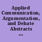 Applied Communication, Argumentation, and Debate Abstracts of Doctoral Dissertations Published in "Dissertation Abstracts International," January through June 1981 (Vol. 41 Nos. 7 through 12)