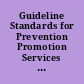 Guideline Standards for Prevention Promotion Services in Mental Health.