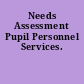 Needs Assessment Pupil Personnel Services.
