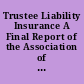 Trustee Liability Insurance A Final Report of the Association of Governing Board's Ad Hoc Committee.