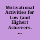 Motivational Activities for Low (and Higher) Achievers. [and] Solve It with a Calculator. Information Bulletins Nos. 13 and 14