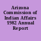 Arizona Commission of Indian Affairs 1982 Annual Report