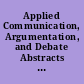 Applied Communication, Argumentation, and Debate Abstracts of Doctoral Dissertations Published in "Dissertation Abstracts International," January through June 1983 (Vol. 43 Nos. 7 through 12)