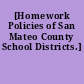 [Homework Policies of San Mateo County School Districts.]