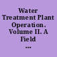 Water Treatment Plant Operation. Volume II. A Field Study Training Program