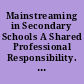 Mainstreaming in Secondary Schools A Shared Professional Responsibility. OATE-OACTE Monograph Series No. 7 /