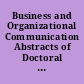 Business and Organizational Communication Abstracts of Doctoral Dissertations Published in "Dissertation Abstracts International," January through June 1984 (Vol. 44, Nos. 7 through 12)