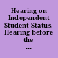 Hearing on Independent Student Status. Hearing before the Subcommittee on Postsecondary Education of the Committee on Education and Labor. House of Representatives, Ninety-Eighth Congress, First Session