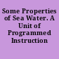 Some Properties of Sea Water. A Unit of Programmed Instruction
