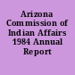 Arizona Commission of Indian Affairs 1984 Annual Report