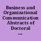 Business and Organizational Communication Abstracts of Doctoral Dissertations Published in "Dissertation Abstracts International," January through June 1985 (Vol. 45 Nos. 7 through 12)