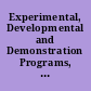 Experimental, Developmental and Demonstration Programs, Projects and Activities. Information & Dissemination Series 19