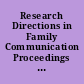 Research Directions in Family Communication Proceedings of the Family Communication Research Conference (Evanston, Illinois, September 6-8, 1984) /