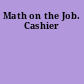 Math on the Job. Cashier