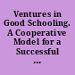 Ventures in Good Schooling. A Cooperative Model for a Successful Secondary School