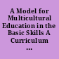 A Model for Multicultural Education in the Basic Skills A Curriculum Infusion Model for Multicultural Education Student Learning Outcomes.