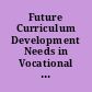 Future Curriculum Development Needs in Vocational Education and Training. Public Hearing. Proceedings (Chicago, Illinois, October 26, 1983)