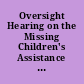 Oversight Hearing on the Missing Children's Assistance Act. Hearing before the Subcommittee on Human Resources of the Committee on Education and Labor. House of Representatives, Ninety-Ninth Congress, Second Session