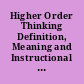 Higher Order Thinking Definition, Meaning and Instructional Approaches /