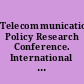 Telecommunications Policy Research Conference. International Trade Issues Section. Papers