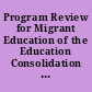 Program Review for Migrant Education of the Education Consolidation and Improvement Act
