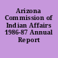 Arizona Commission of Indian Affairs 1986-87 Annual Report