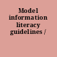 Model information literacy guidelines /