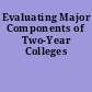 Evaluating Major Components of Two-Year Colleges