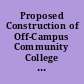 Proposed Construction of Off-Campus Community College Centers in Western Riverside County. A Report to the Governor and Legislature in Response to a Request of the Riverside and Mt. San Jacinto Community College Districts for Capital Funds To Build Permanent Off-Campus Centers in Norco and Moreno Valley and South of Sun City. Commission Report 88-27