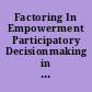 Factoring In Empowerment Participatory Decisionmaking in West Virginia Exemplary Schools.