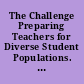 The Challenge Preparing Teachers for Diverse Student Populations. Roundtable Report /