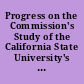 Progress on the Commission's Study of the California State University's Administration. A Report to the Governor and Legislature in Response to Budget Language in the 1990 Budget Act