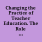 Changing the Practice of Teacher Education. The Role of the Knowledge Base