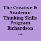 The Creative & Academic Thinking Skills Program Richardson Independent School District. REACH Vol. II, Part 2. Exemplary Program Practices Series.