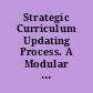 Strategic Curriculum Updating Process. A Modular Approach to Keeping Curriculums Current with Changing High-Technology Requirements