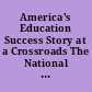 America's Education Success Story at a Crossroads The National Diffusion Network in 1989. A Concept Review.