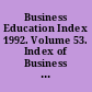 Business Education Index 1992. Volume 53. Index of Business Education Articles and Research Studies Compiled from a Selected List of Periodicals and Yearbooks Published during the Year 1992