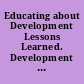 Educating about Development Lessons Learned. Development Education Annual 1989. Volume One /