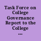 Task Force on College Governance Report to the College Community 3 Years in Progress.