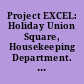 Project EXCEL: Holiday Union Square, Housekeeping Department. English for Room Cleaners, Module 1.