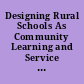 Designing Rural Schools As Community Learning and Service Centers Conference Summary and Related Resource Guide (Dover, Delaware, March 11, 1994)