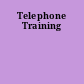 Telephone Training