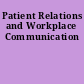 Patient Relations and Workplace Communication