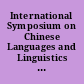 International Symposium on Chinese Languages and Linguistics Proceedings /