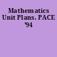 Mathematics Unit Plans. PACE '94